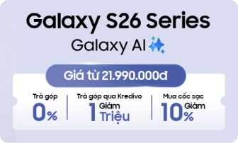 Ưu đãi Galaxy S26 Series